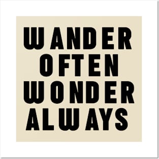 Wander Often Wonder Always Posters and Art